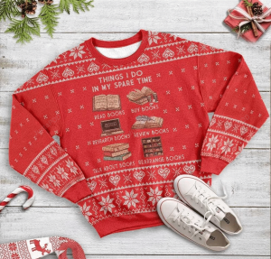 Book Lovers Things I Do Ugly Christmas Sweater