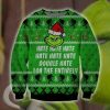 The Grinch Hate Hate Hate Double Hate Ugly Christmas Sweater