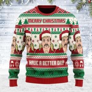 Merry Christmas Have A Better Day Ugly Christmas Sweater