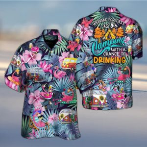 Funny Flamingo Weekend Forecast Camping With A Chance Of Drinking Hawaiian Shirt - Fanshubus