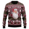 Ask Your Mom If I Am Real G51014 Ugly Christmas Sweater