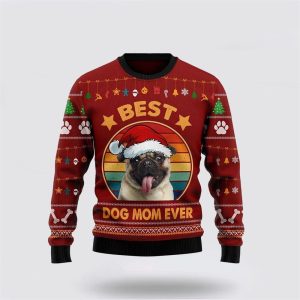 Pug Best Dog Mom Ever Ugly Christmas Sweater, Jumper - Dog Lover Christmas Sweater - Fanshubus