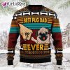 Pug Best Pug Dad Ever Dog Dad Ugly Christmas Holiday Sweater - Dog Memorial Gift - Fanshubus