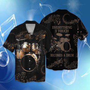Drum Shirt Everything I Touch Becomes A Drum 3D Hawaiian Shirt Shirt - For Men and Women - Fanshubus