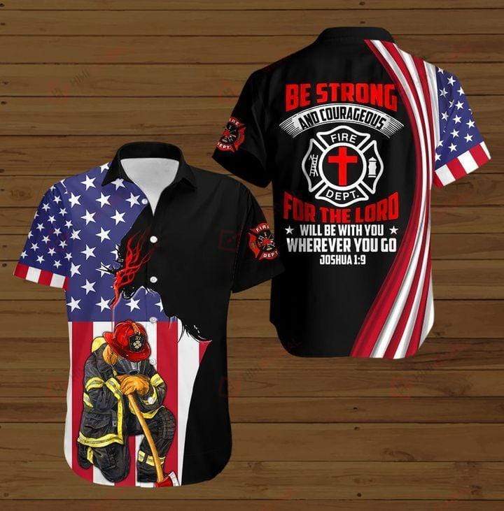 firefighter_be_strong_and_courageous_hawaiian_shirt_6209.jpg