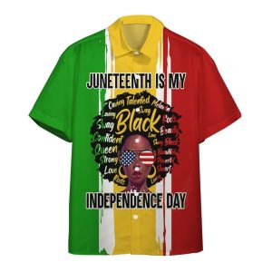 Juneteenth Is My Independence Day Hawaiian Shirt | For Men &amp; Women | Adult |- For men and women - Fanshubus