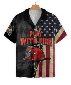 Play With Fire Firefighter Hawaiian Shirt- For men and women - Fanshubus