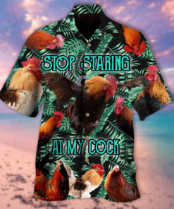 Stop Staring At My Cock Hawaiian Shirt- For men and women - Fanshubus