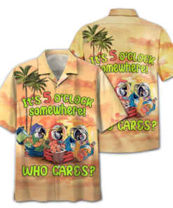 Who Cares It's 5 O'clock Somewhere Hawaiian Shirt- For men and women - Fanshubus