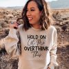 Hold On Let Me Overthink This sweatshirt, Sweatshirts Women, Funny Sweatshirt, Sarcastic Sweatshirt, Crewneck Soft Cozy
